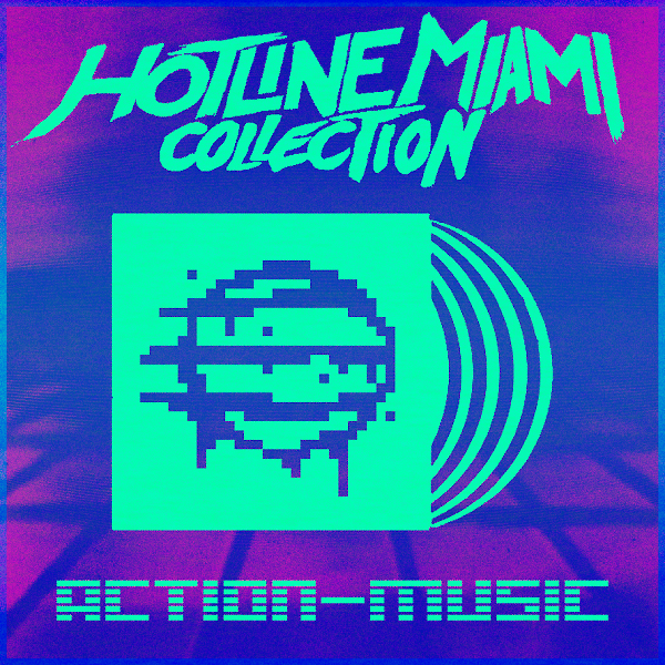 Action Music: Hotline Miami Collection