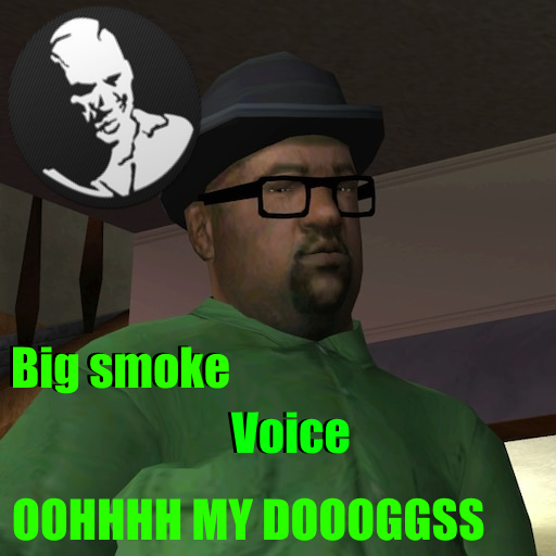 Big smoke Voice (Harry)