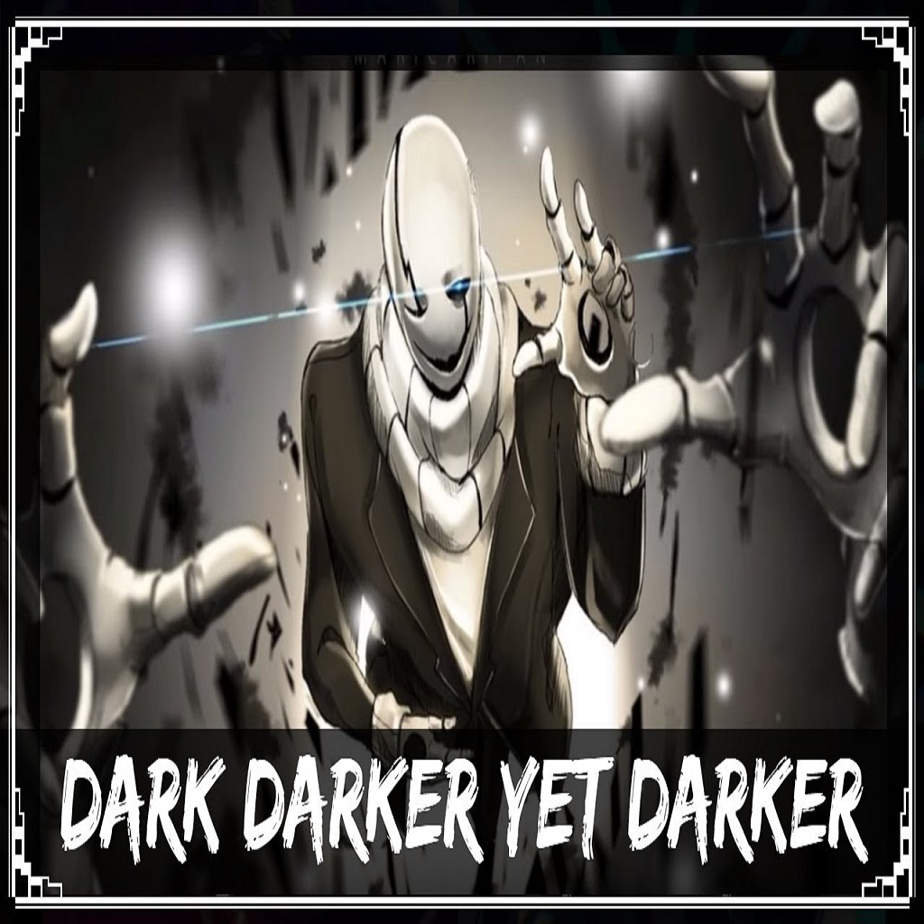 Dark Darker Yet Darker