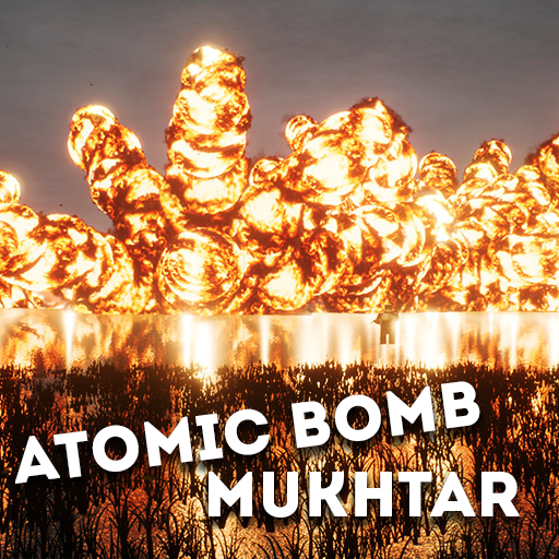 Atomic Bomb - Mukhtar