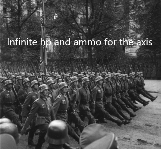 Infinite HP and and Ammo for the Axis