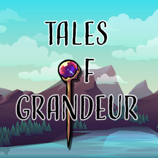 Tales of Grandeur preview