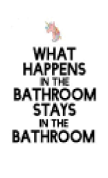 1st rule of bathroom
