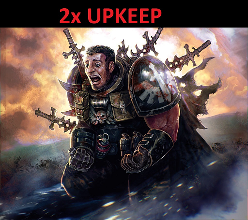 2x Upkeep, Player Only