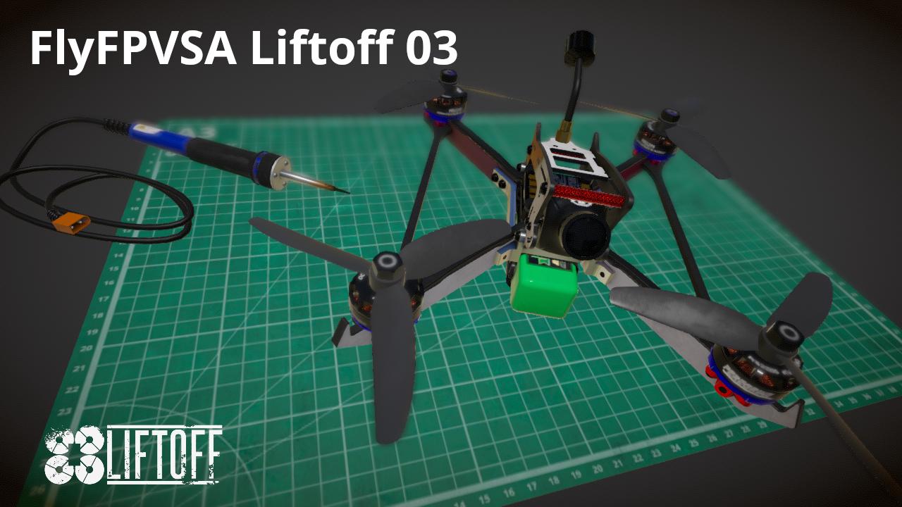 FlyFPVSA Liftoff 03