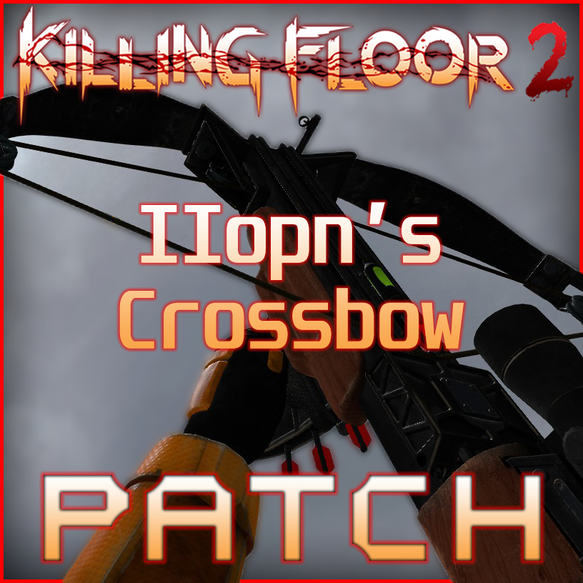 KF2 Weapon Sounds - IIopn Crossbow patch