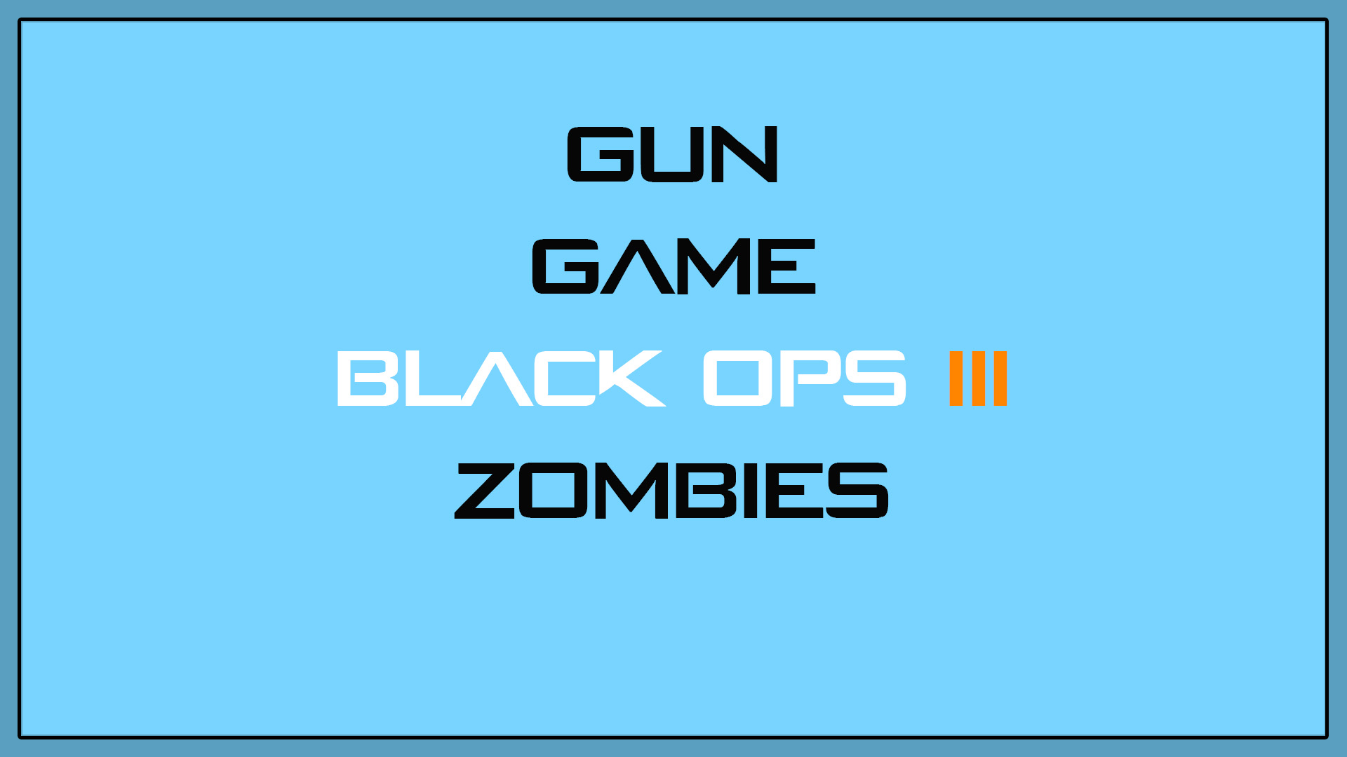 GUN GAME ( ZOMBIE )