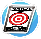 Bang Head Here