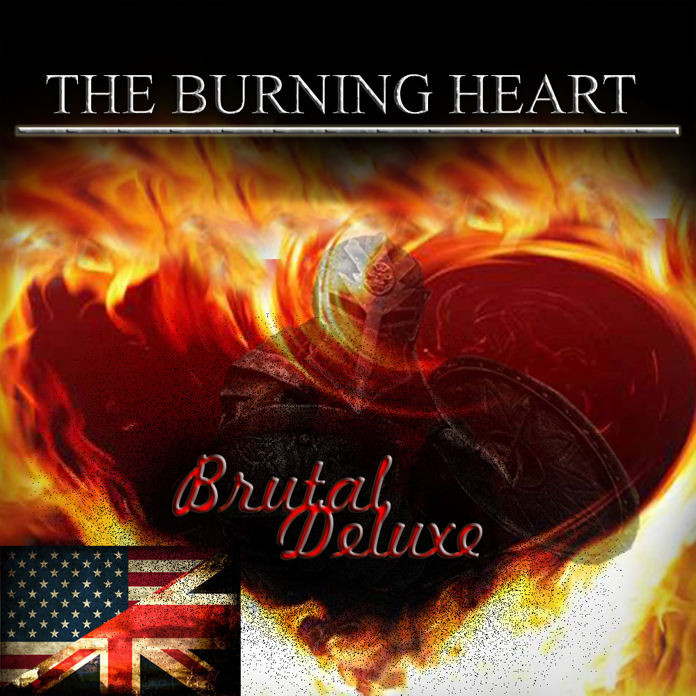 THE BURNING HEART-BRUTAL DELUXE-EN