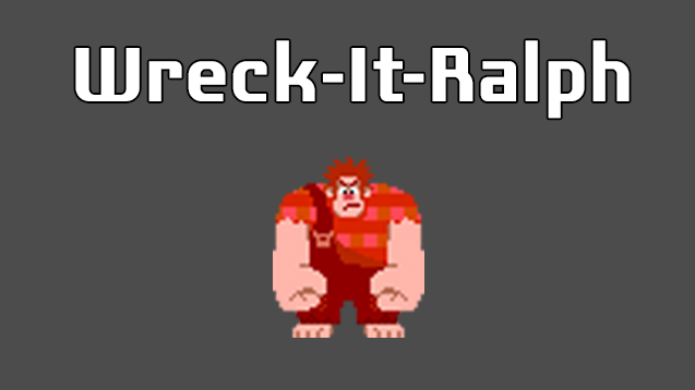 Wreck It Ralph