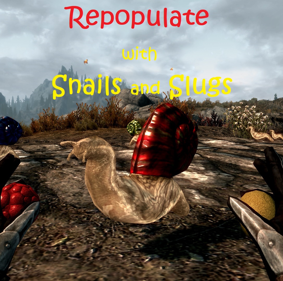 Repopulate Skyrim with Snails and Slugs