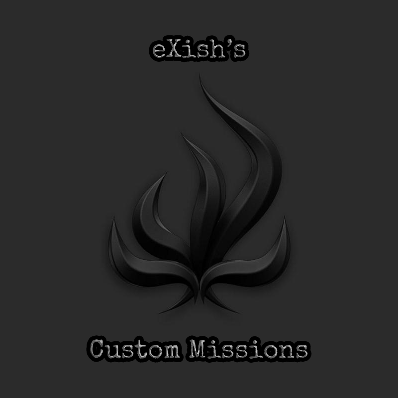eXish's Custom Missions