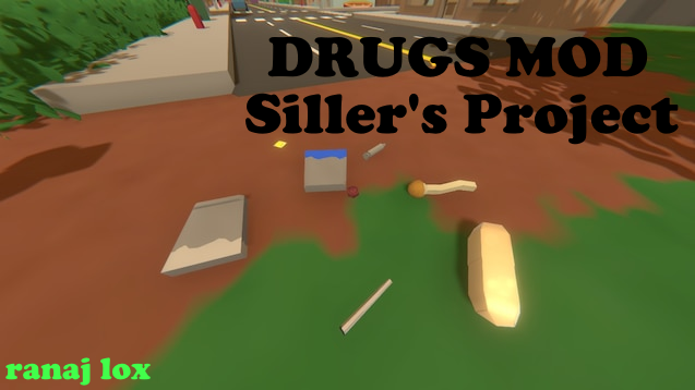 Drugs mod [New] siller's – Unturned Mod