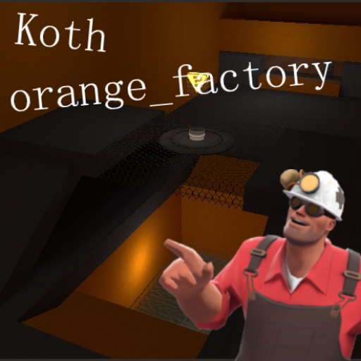 Koth_orange_factory – Team Fortress 2 Mod
