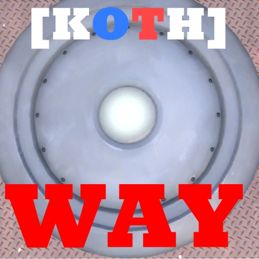 [KOTH]Way – Team Fortress 2 Mod