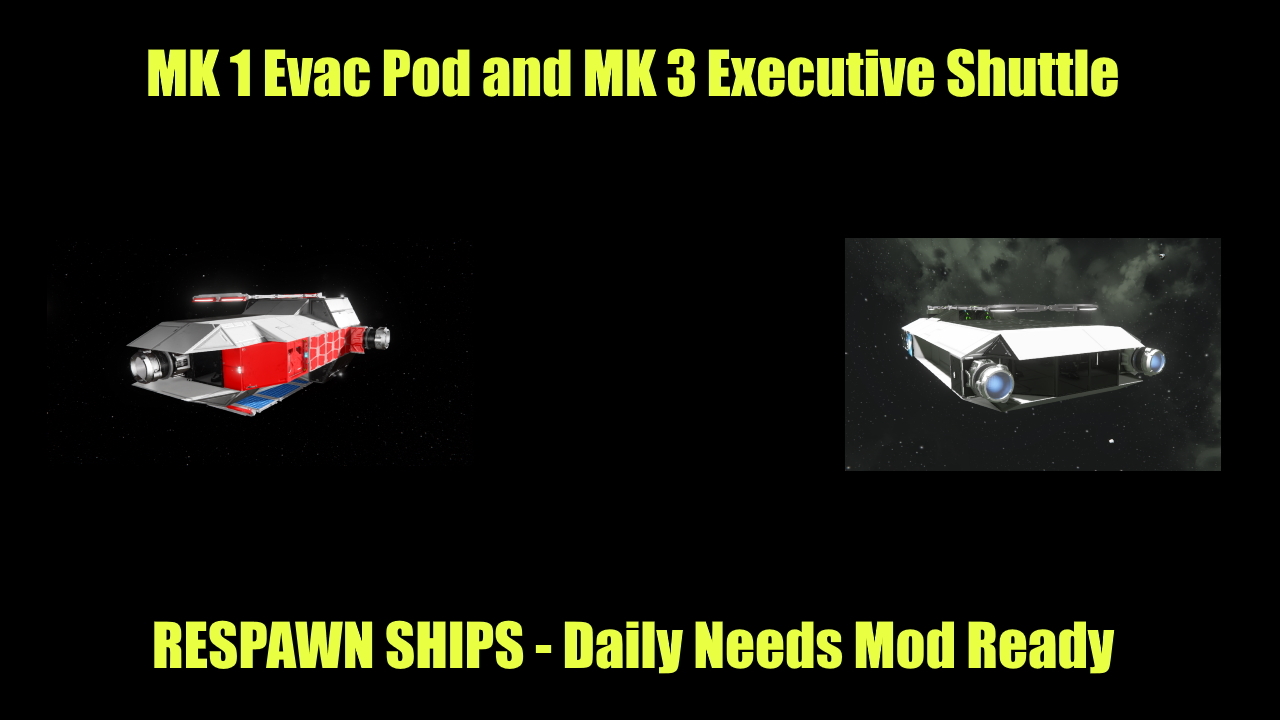 Evac Pod and Shuttle Respawn Ships ( Daily Needs Survival Kit ready ) preview