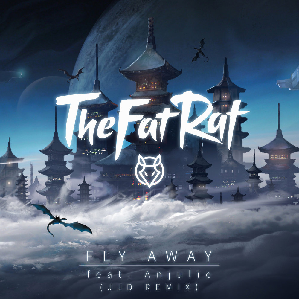 The Fat Rat - Fly Away