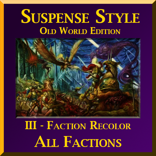 Suspense Style: III - Recolor - All Factions