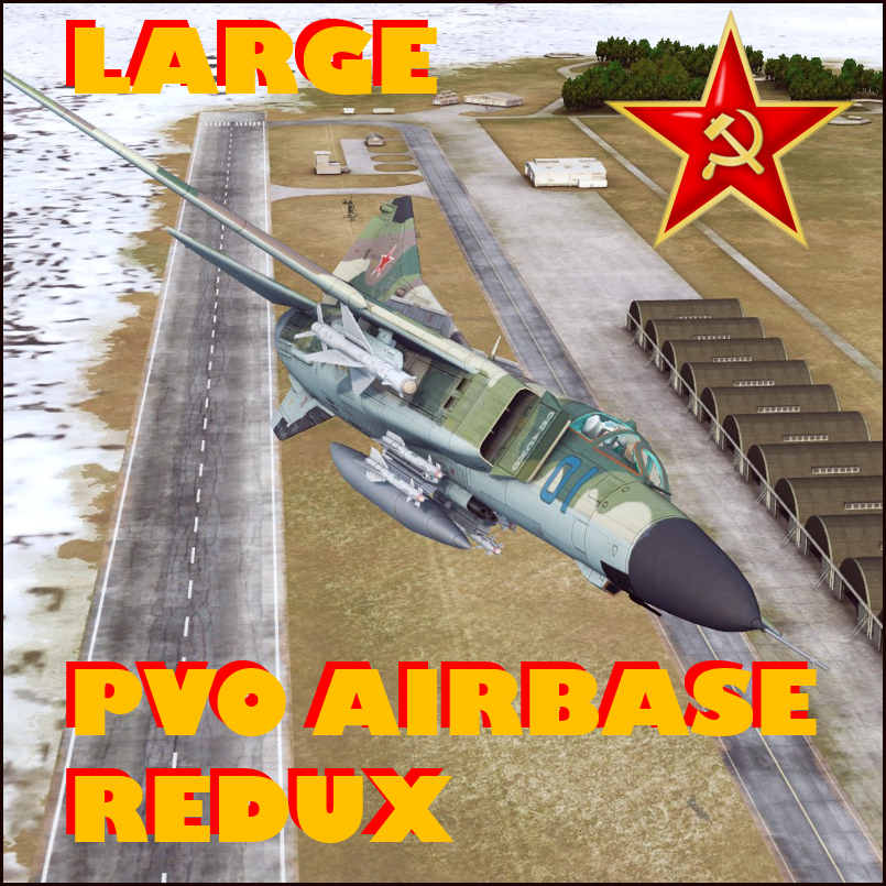 Large PVO (Soviet Air Defence Forces) Airbase Redux MOD