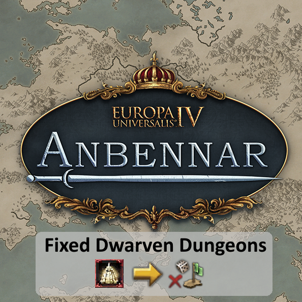 Anbennar: Fixed Dwarven Dungeons