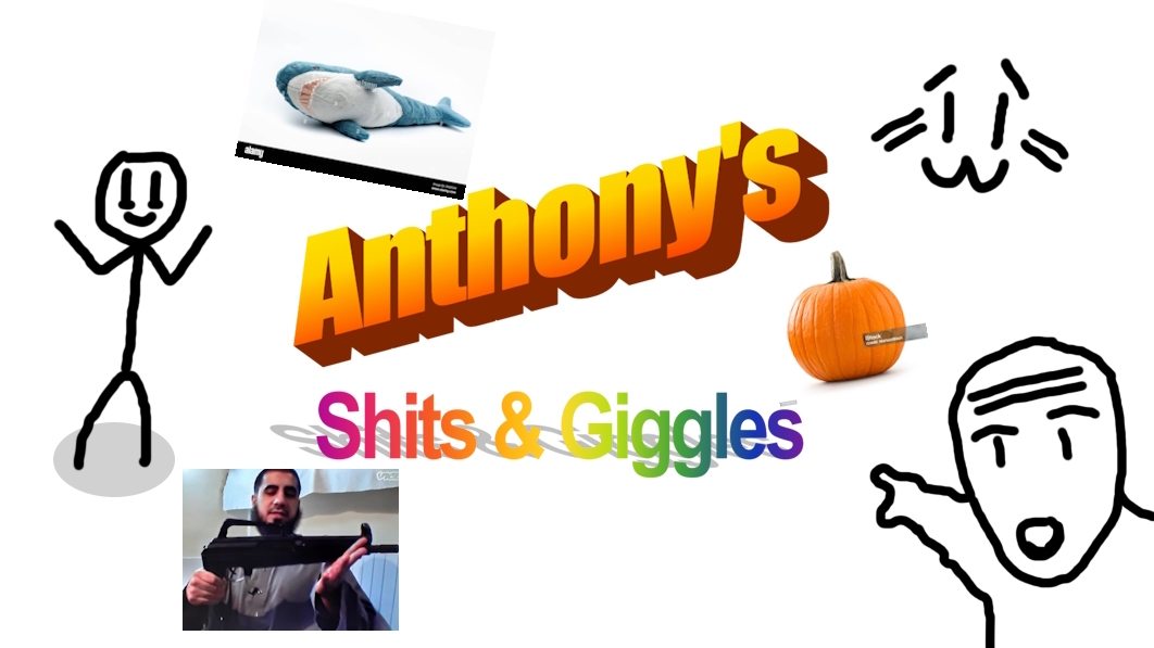 Anthony's Shits & Giggles