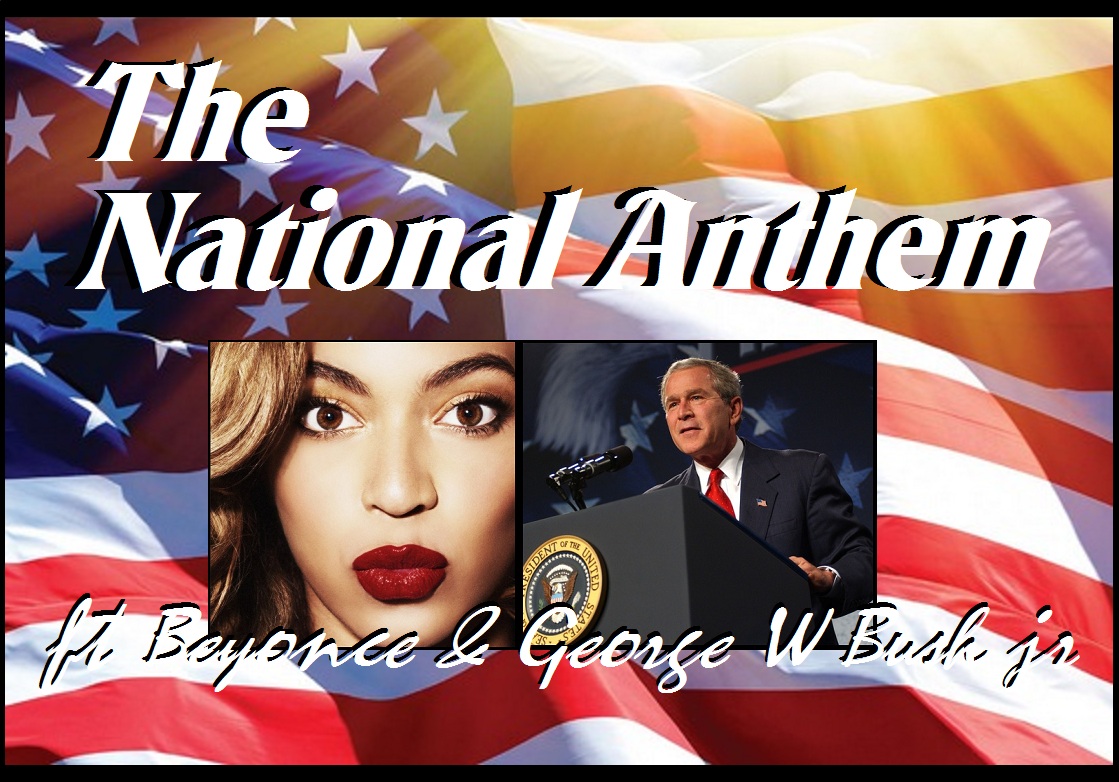 .::\\\V/// The National Anthem ft Beyonce & George W Bush Jr