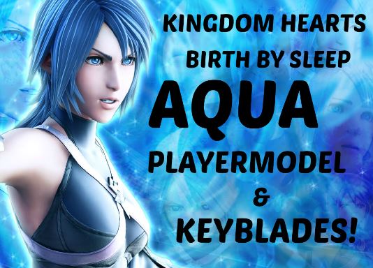Kingdom Hearts BBS Aqua Playermodel/Keyblades