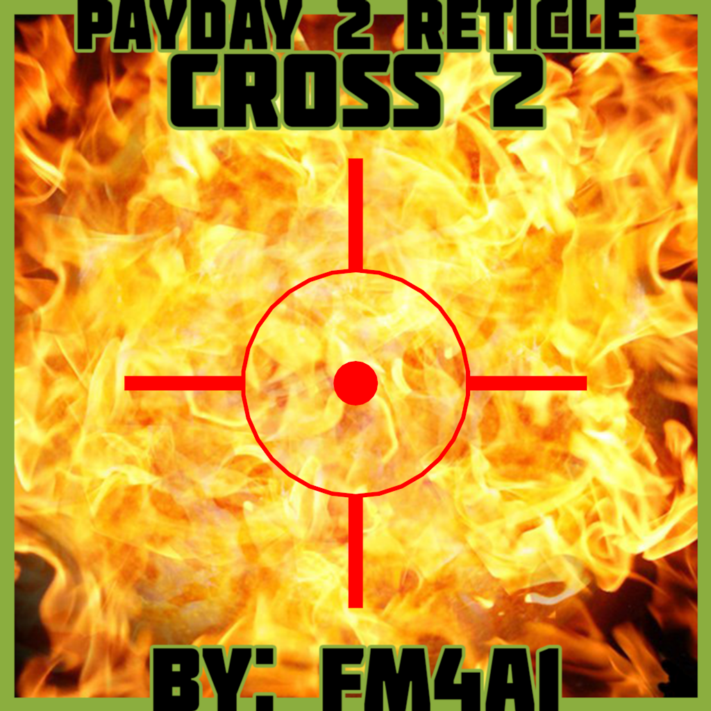 PAYDAY 2 RETICLE CROSS 2
