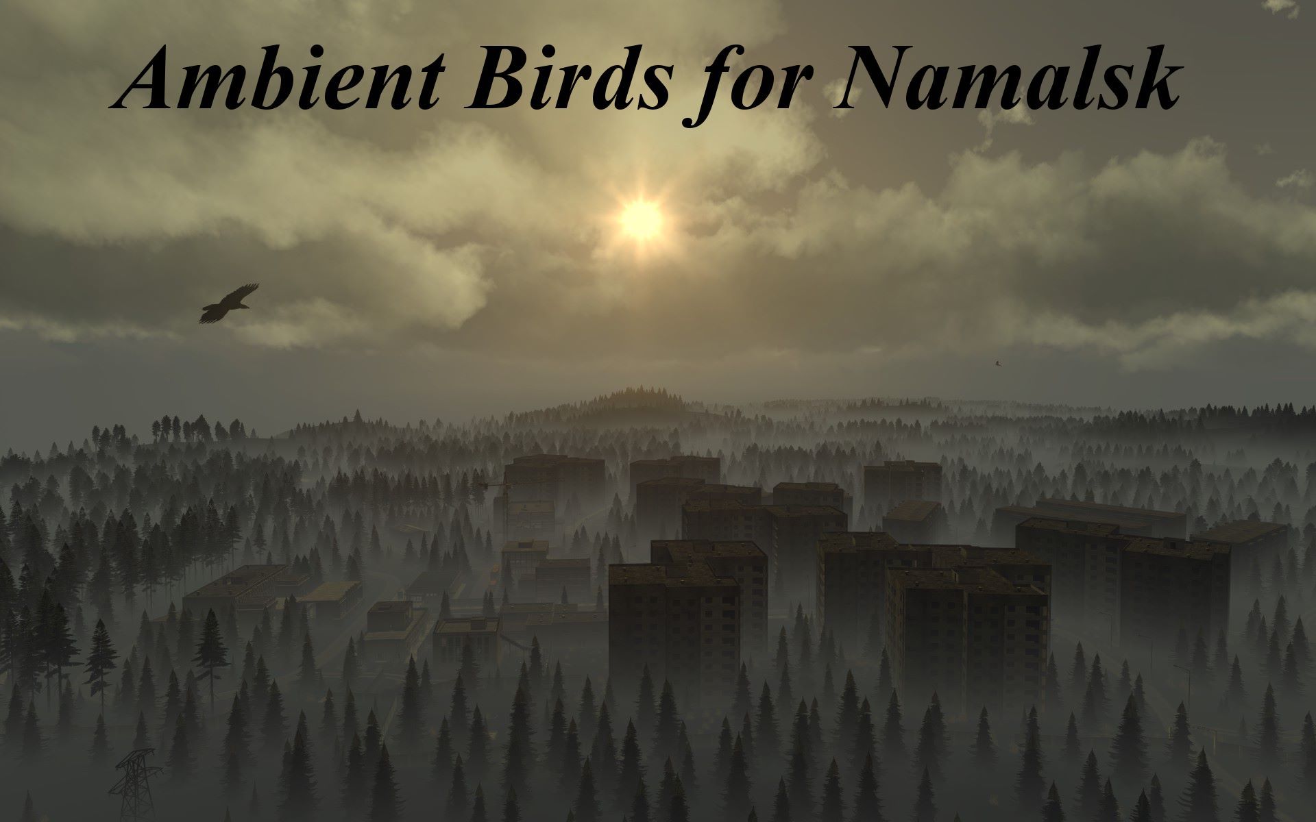 Ambient Birds for Namalsk