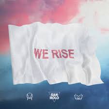 San Holo - We Rise