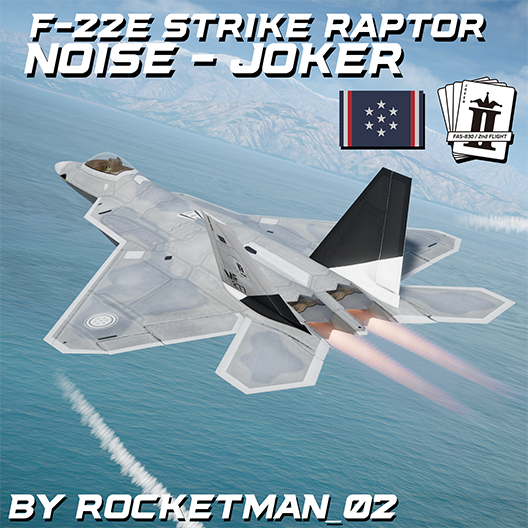 F-22E Strike Raptor | Noise - Joker