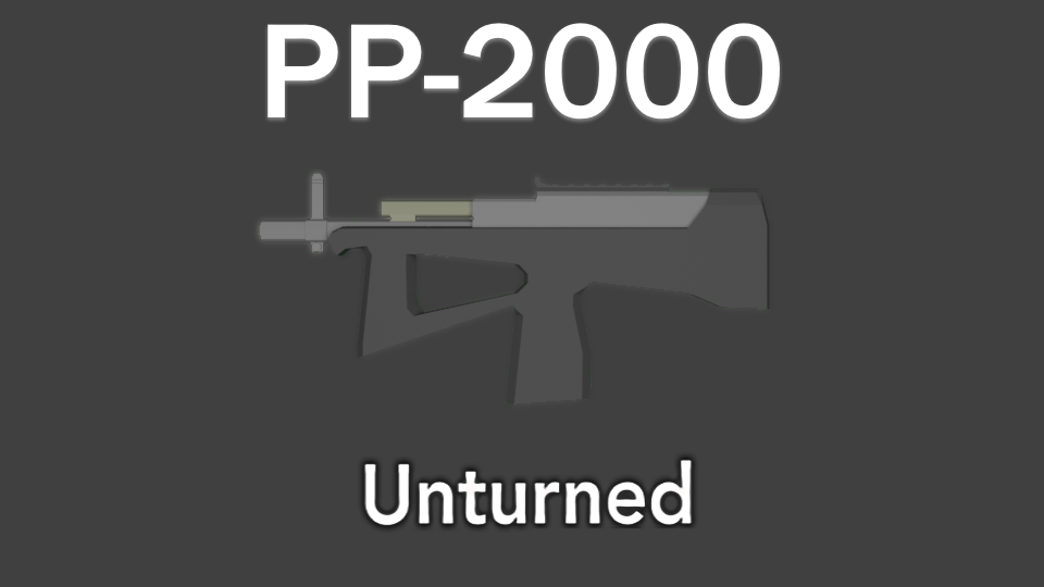 PP-2000 Machine Pistol (OLD) – Unturned Mod