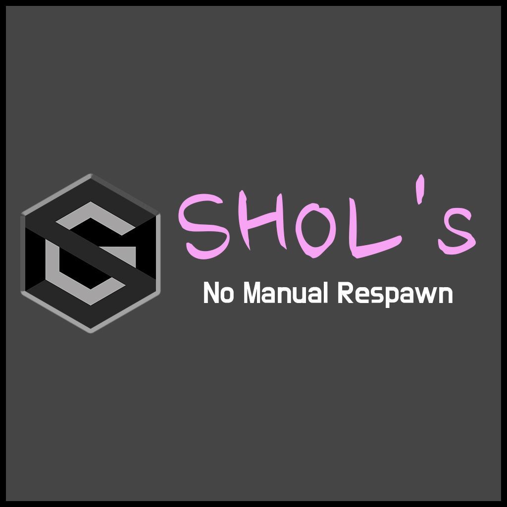 SHOL's no manual respawn (NMR)