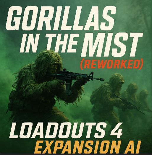 GorillasintheMist(Reworked) Loadout 4 Expansion Ai