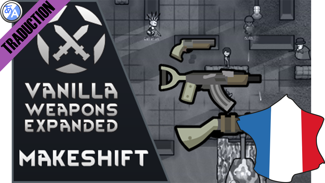 Vanilla Weapons Expanded - Makeshift [Fr] mod preview for RimWorld