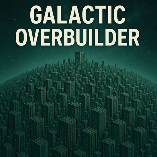 Galactic Overbuilder preview
