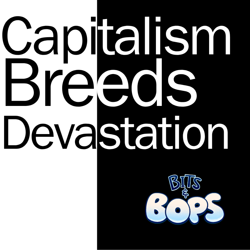Capitalism Breeds Devastation - Jer