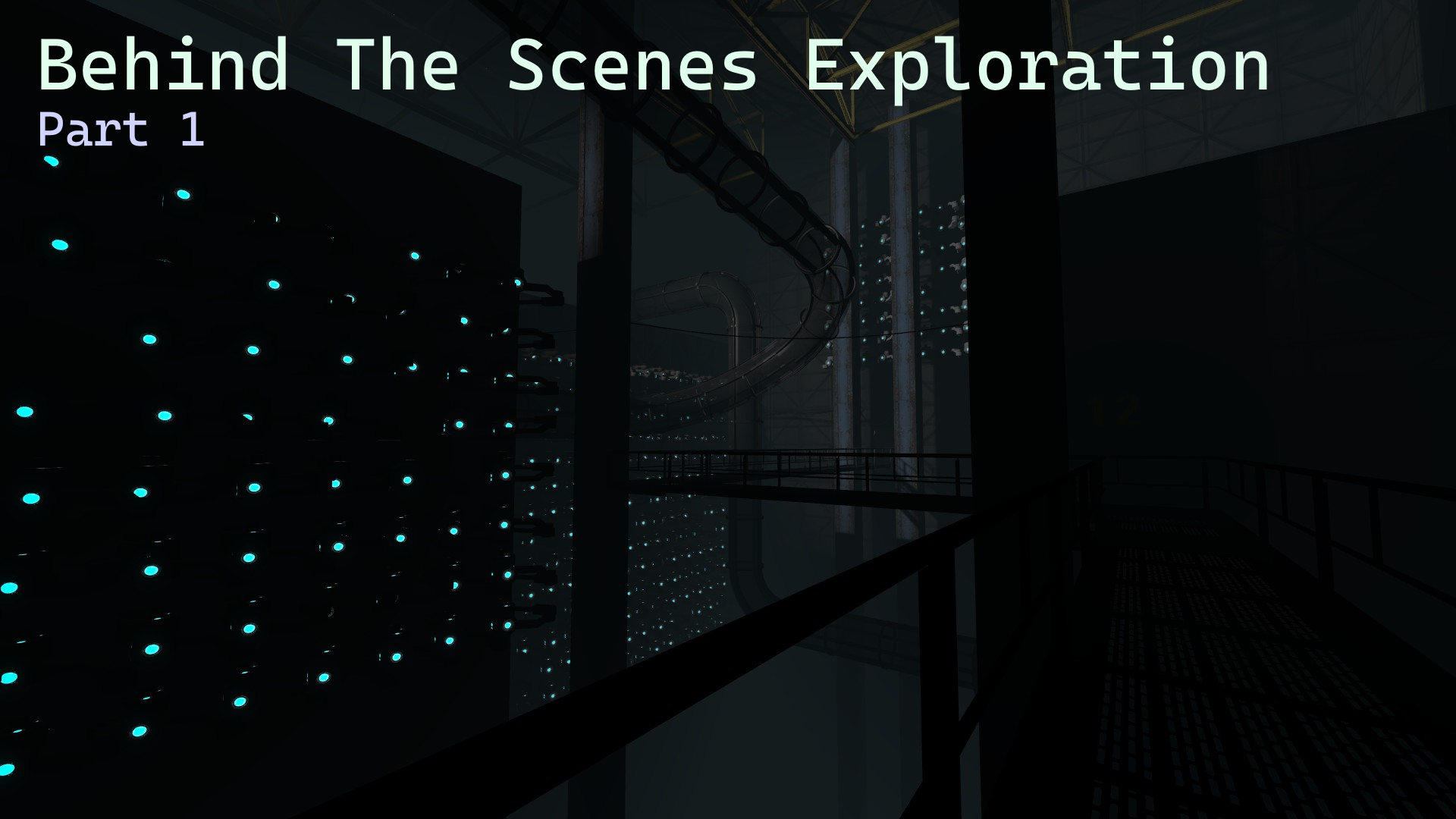 Behind The Scenes Exploration Chapter 1 Part 1