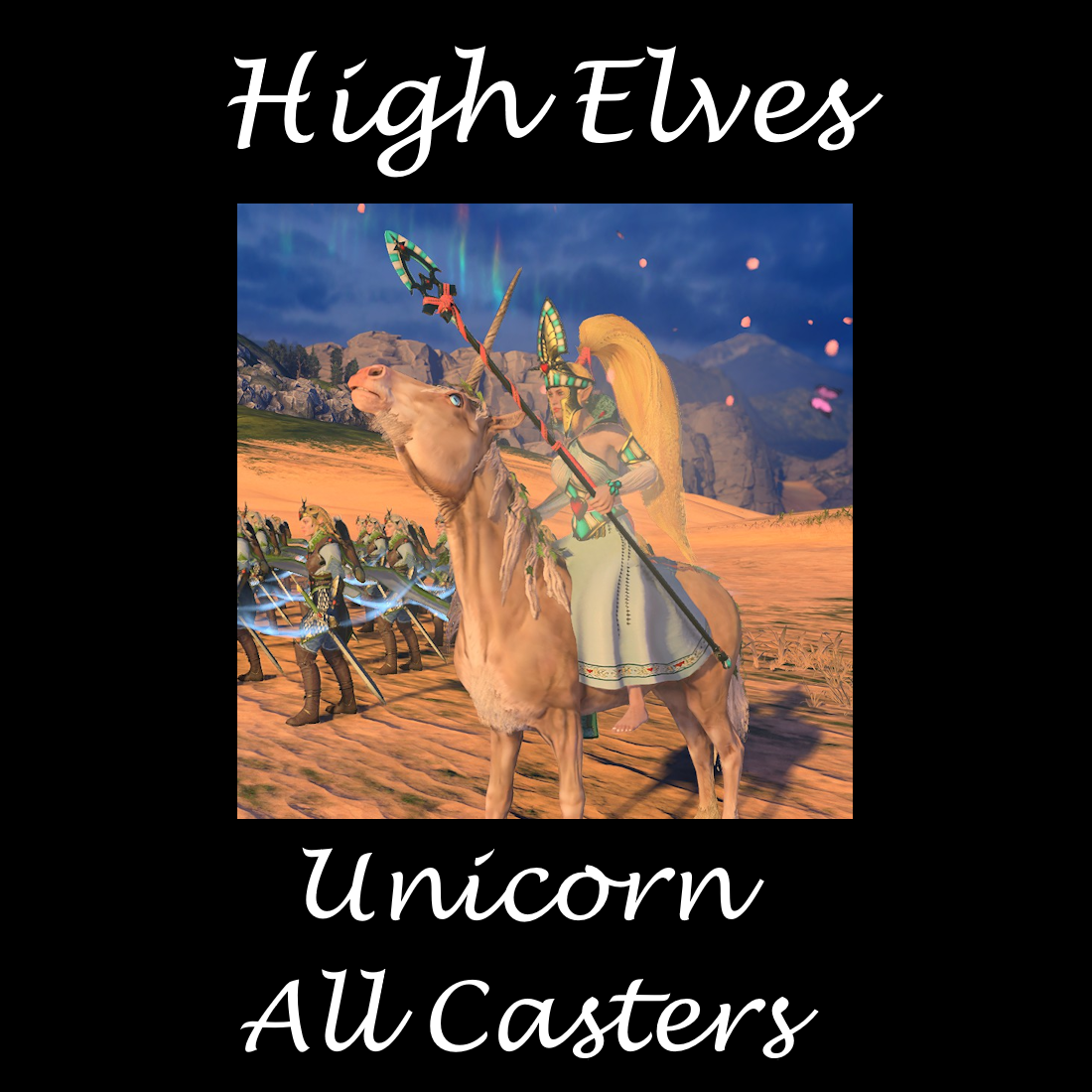 [High Elves]Unicorn for All Casters
