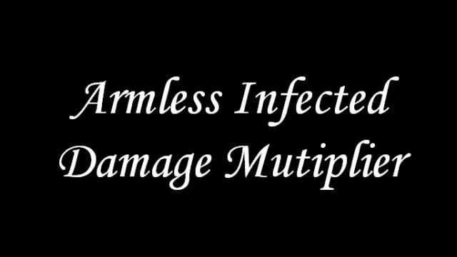 Armless Infected Damage Mutiplier