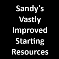 Sandy's Vastly Increased Starting Resources