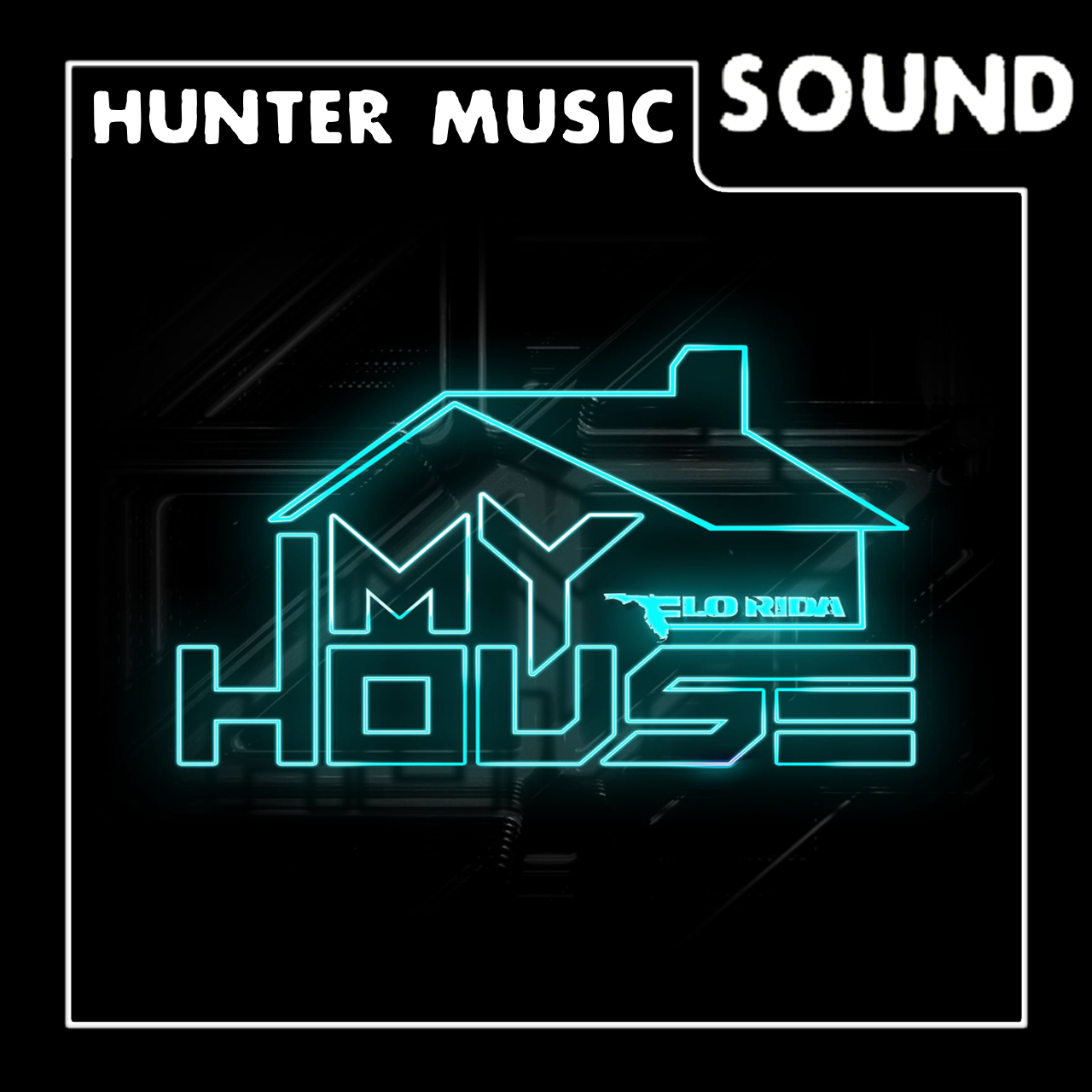 Hunter Music: My House [Flo Rida]