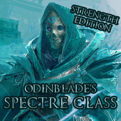 Odinblade's Spectre Class (Strength Override) (CLASSIC EDITION)
