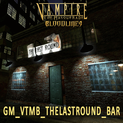 [VTMB] The last round bar
