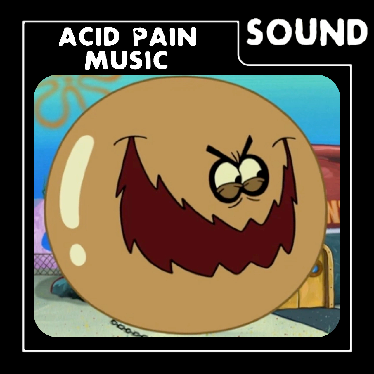 Spongebob: Acid Pain Music [Dirty Bubble Theme]