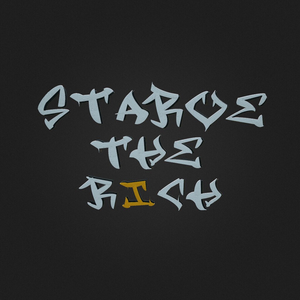 graffiti starve the rich
