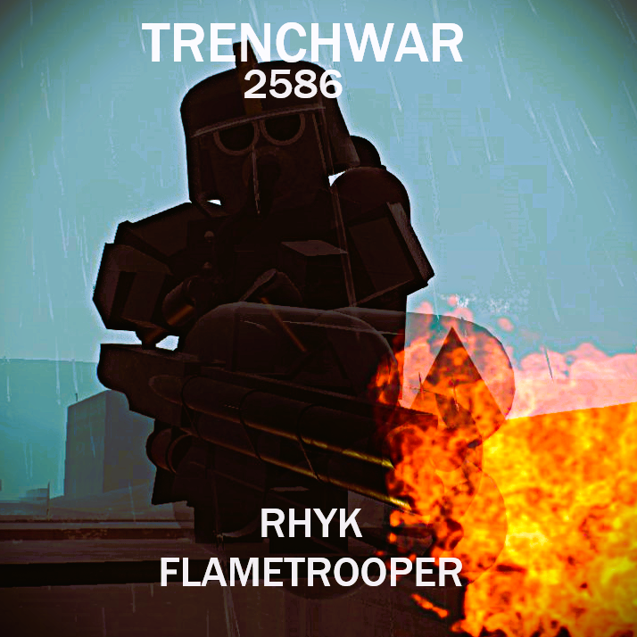 Trenchwar: 2586- Rhyk Flametrooper