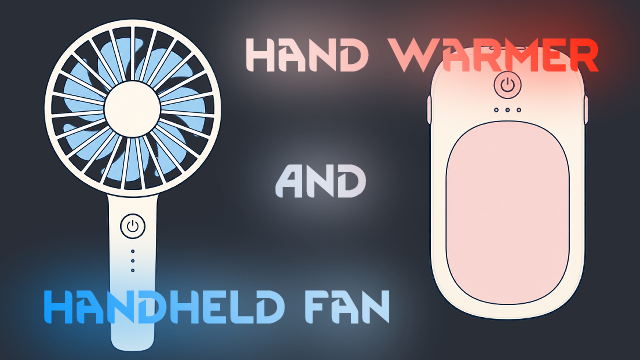 Handheld fans and hand warmers
