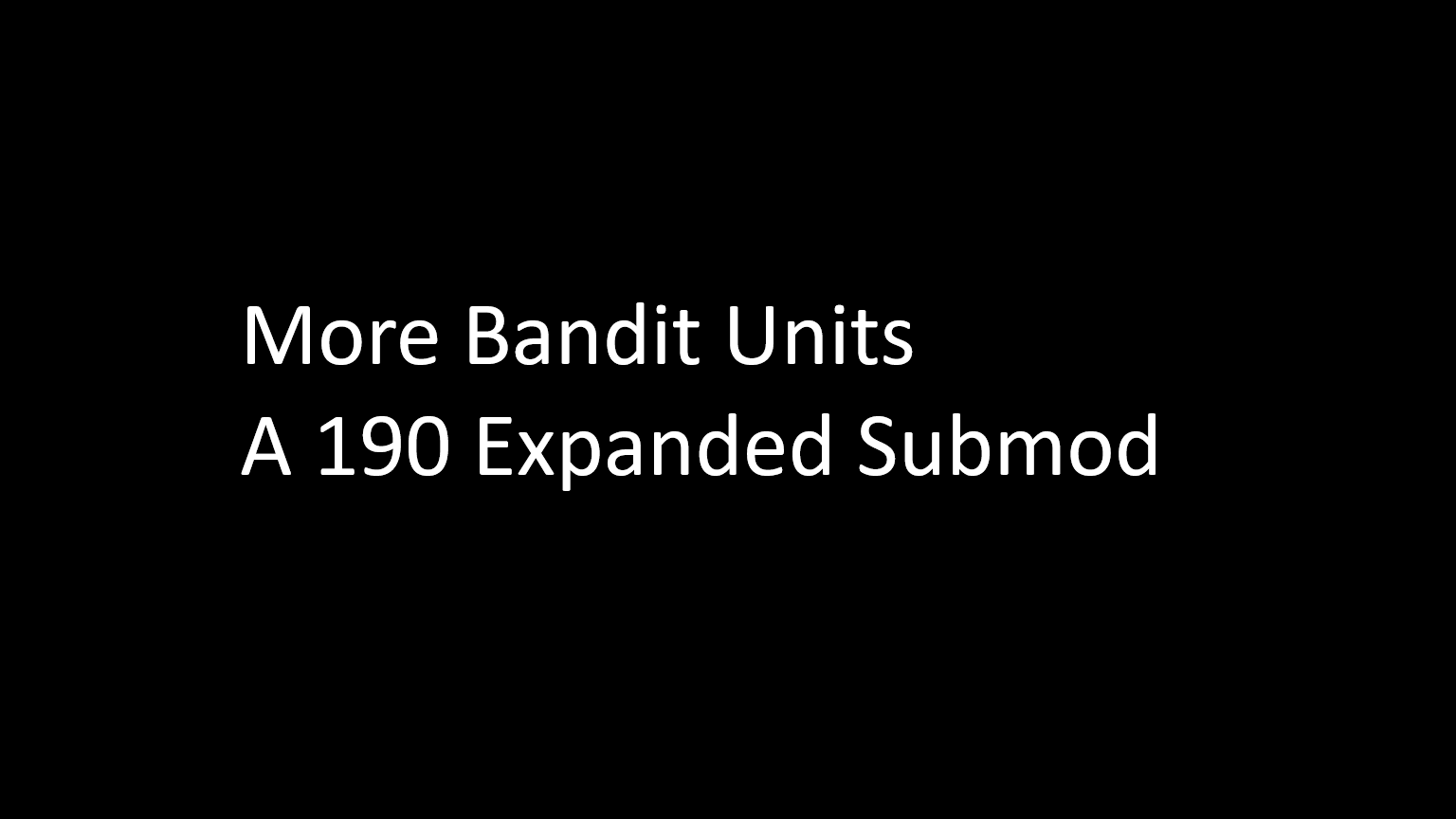 More Bandit Units 190 Expanded