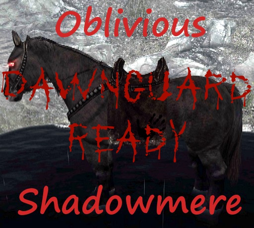 Oblivious Shadowmere - Dawnguard Ready